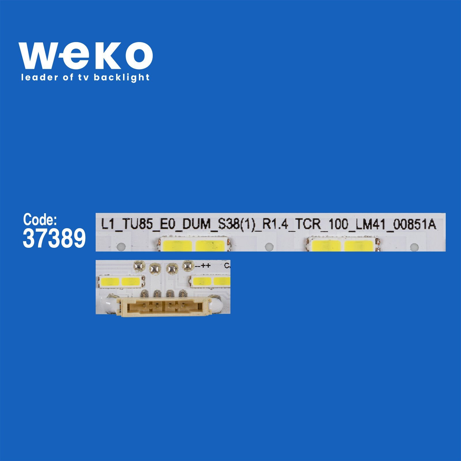 6730 37389X2 L1_TU85_EO_DUM_S38(1)_R1.4_TCR_100_LM41-00851A 2 ADET LED BAR (38LED)