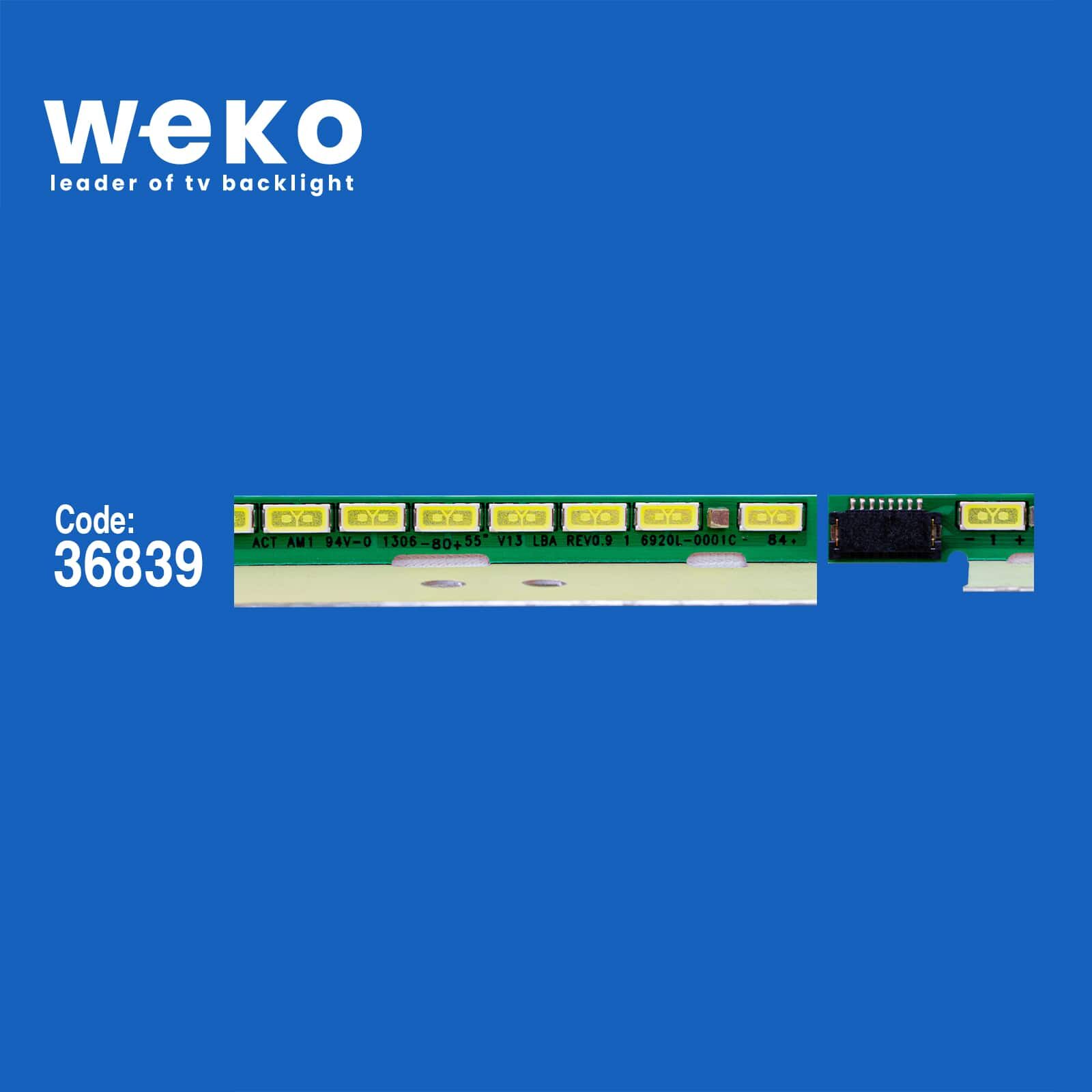 6033 36839X1 55 V13 LBA REV 0.9 1 6920L-0001C  1 ADET LED BAR (84LED)